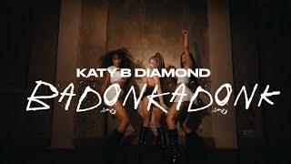 Katy B Diamond - Badonkadonk (Official Video) (prod by. ACHTABAHN)