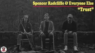 Spencer Radcliffe & Everyone Else - "Trust" (Official Audio)
