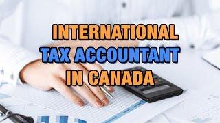 International Tax Accountant in Canada