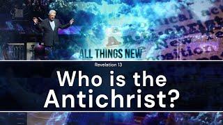 Who is the Antichrist?  |  Dr. Jack Graham