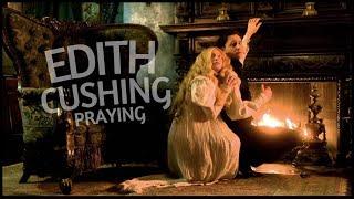 Edith Cushing || Praying || I hope your soul is changing