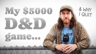 I ran a $5000 D&D game (and I quit)