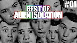 BEST OF ALIEN ISOLATION #01 [edit. Gameplay]