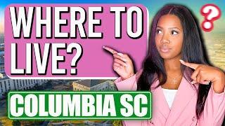 Moving To Columbia, SC? Discover The Top 5 Places To Live In