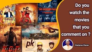 Do you watch the movies that you comment on? - Chaitanya Charan