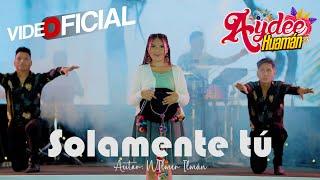 AYDEÉ HUAMÁN / Solamente tú / Huayno con Requinto 2023 [ PIPA PRODUCCIONES ]