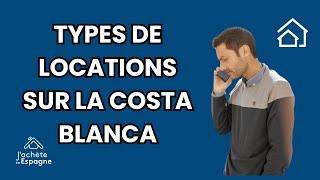 DÉCOUVREZ LES TYPES DE LOCATIONS SUR LA COSTA BLANCA