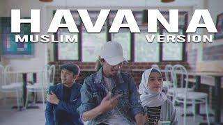 HAVANA (Muslim Version) by ITJ & Dodi Hidayatullah (COVER)