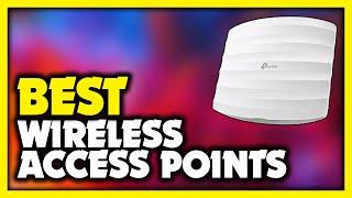 Best Wireless Access Point 2022 (Top 5 Best Reviewed)