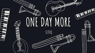 ONE DAY MORE - SETHQ