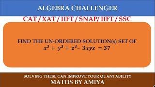 Algebra Challenger Solution : Maths By Amiya | CAT 2021 | CAT 2022 | CAT 2023 | XAT 2022 | XAT 2023