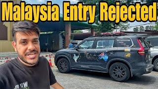 Malaysia Mein Entry Reject Kardi  |India To Australia By Road| #EP-89