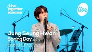 [4K] 정승환(Jung Seung Hwan)의 “봄날(Spring Day by BTS)” Band LIVE Cover.│승환이 밴드라이브[itsLIVE 잇츠라이브 X MOFA]