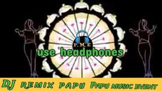 Do ghoot mujhuko bi deado sarafi #dj song #dj remix papu #dj !!use headphones!! DJ