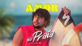 Nattan - Amor na Praia - (Clipe Oficial)