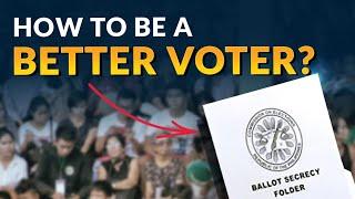 How To Be A BETTER VOTER In The Philippines