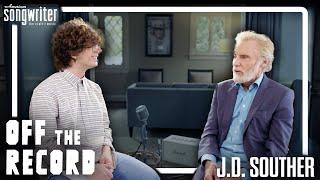 Off the Record with J.D. Souther | American Songwriter Exclusive Interview