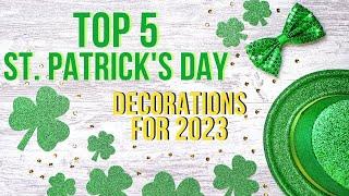 St Patrick's Day Decorations 2023 - Top 5 Picks For Home Or Party Decor