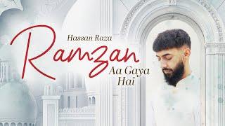 Ramzan Aa Gaya Hai - Hassan Raza | Official Video