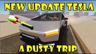 *NEW* TESLA UPDATE + NEW GUN AND FLAME THROWER IN A DUSTY TRIP [] ROBLOX