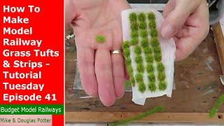 How To Make Model Railway / Railroad Scenery Grass Tufts & Strips - Tutorial Tuesday Episode 41