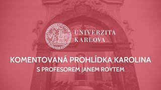 Komentovaná prohlídka Karolina s profesorem Janem Roytem