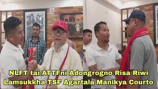 NLFT tai ATTFni Adongrogno Risa Riwi Lamsukkha TSF Agartala Manikya Courto