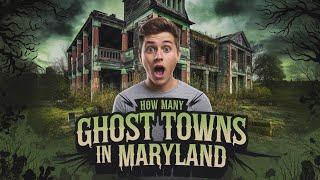 How Many Ghost Towns Are In Maryland?