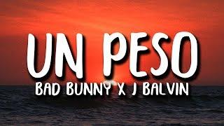 Bad Bunny x J. Balvin - UN PESO (Letra)