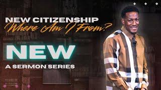 New Citizenship: Where Am I From? | New Series | Pastor Solomon Adair | Inspired To Live Church