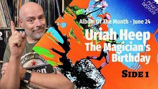 Listening to Uriah Heep: The Magician’s Birthday, Part 1