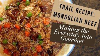 Trail Recipe Mongolian Beef - Making the Everyday Gourmet