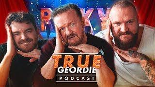 RICKY GERVAIS | True Geordie Podcast #109