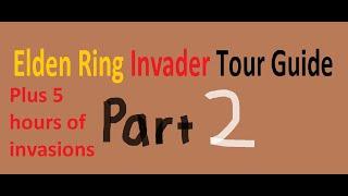 Invader tour guide for Elden Ring pt2