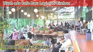 Cafe Baru di Cirebon || Rammu Cafe & Space dengan Pemandan Kota Cirebon