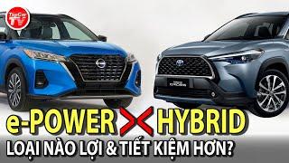 So sánh e-Power và Hybrid - Loại nào lợi và tiết kiệm hơn? | TIPCAR TV