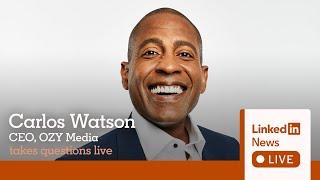 LinkedIn News Live - Oct. 6th - Carlos Watson, CEO, OZY Media