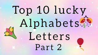 ||Top 10 lucky alphabets || part 2 || gleam point ||