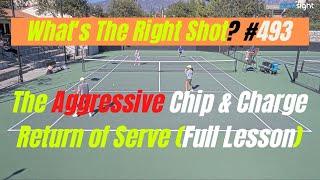 Tennis Doubles Chip & Charge Return of Serve.  10 Steps (Full Lesson).  What's The Right Shot? # 493