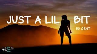 50 Cent - Just A Lil Bit (Lyrics)