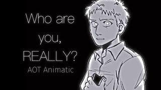 Who are you, Really? (Reiner Braun AOT Animatic)