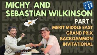 Michy vs Sebastian Wilkinson in Cyprus, part 1 : backgammon