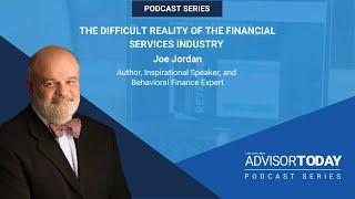 The Difficult Reality of the Financial Services Industry With Joe Jordan