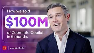 How ZoomInfo Sold $100M of Copilot in Six Months