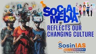 Social Media | Reflecting the Evolution of Our Culture| Sosin IAS Academy Hyderabad |