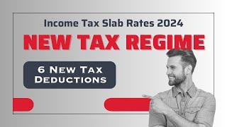 Your Guide to Tax Savings: New Vs Old Regime in Income Tax Slab FY 2023 - 24 & AY 2024 - 25
