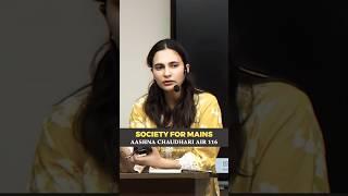 How to Prepare Indian Society for Mains - Aashna Chaudhary AIR 116 #upsc #ips #ias #shorts