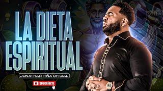 LA DIETA ESPIRITUAL - JONATHAN PINA