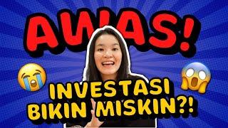 AWAS 3 INVESTASI INI MALAH BIKIN MISKIN!