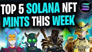 THESE NFTs WILL EXPLODE! │ Top 5 Solana NFT Mints This Week